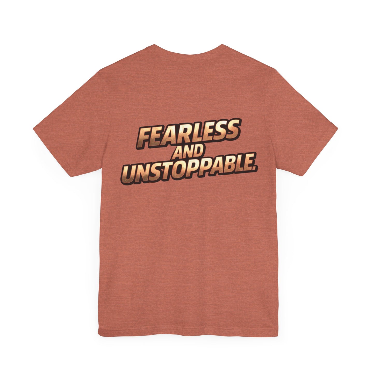 Fearless and Unstoppable Tee